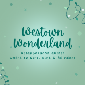 2022 Westown Wonderland: Holiday Guide to the Neighborhood