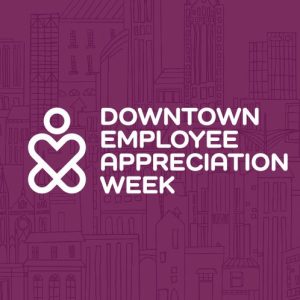 Downtown Employee Appreciation Week